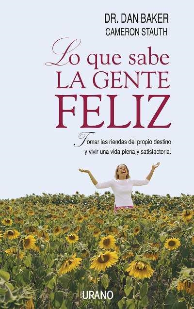 LO QUE SABE LA GENTE FELIZ | 9788479535629 | STAUTH, CAMERON; D. BAKER | Llibreria Drac - Llibreria d'Olot | Comprar llibres en català i castellà online