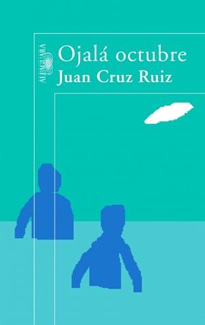 OJALA OCTUBRE | 9788420471761 | CRUZ, JUAN | Llibreria Drac - Llibreria d'Olot | Comprar llibres en català i castellà online