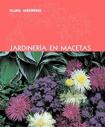 JARDINERIA EN MACETAS | 9788480766906 | AA.VV. | Llibreria Drac - Llibreria d'Olot | Comprar llibres en català i castellà online