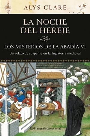 NOCHE DEL HEREJE, LA. LOS MISTERIOS DE LA ABADIA VI | 9788408072034 | CLARE, ALYS | Llibreria Drac - Llibreria d'Olot | Comprar llibres en català i castellà online