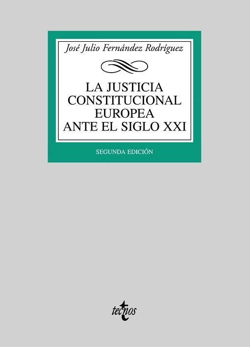 JUSTICIA CONSTITUCIONAL EUROPEA ANTE EL SIGLO XXI, LA | 9788430945405 | FERNANDEZ, JOSE JULIO | Llibreria Drac - Llibreria d'Olot | Comprar llibres en català i castellà online