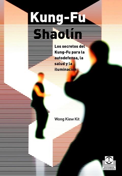 KUNG FU SHAOLIN | 9788480199308 | KIEW KIT, WONG | Llibreria Drac - Llibreria d'Olot | Comprar llibres en català i castellà online