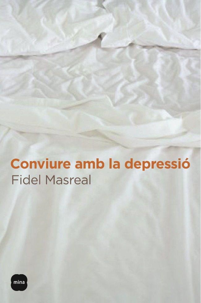 CONVIURE AMB LA DEPRESSIÓ | 9788496499645 | MASREAL, FIDEL | Llibreria Drac - Llibreria d'Olot | Comprar llibres en català i castellà online