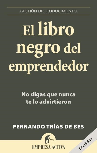 LIBRO NEGRO DEL EMPRENDEDOR, EL | 9788496627260 | TRIAS DE BES, FERNANDO | Llibreria Drac - Llibreria d'Olot | Comprar llibres en català i castellà online