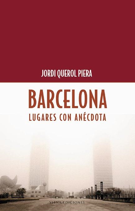 BARCELONA LUGARES CON ANECDOTA | 9788483304297 | QUEROL PIERA, JORDI | Llibreria Drac - Llibreria d'Olot | Comprar llibres en català i castellà online