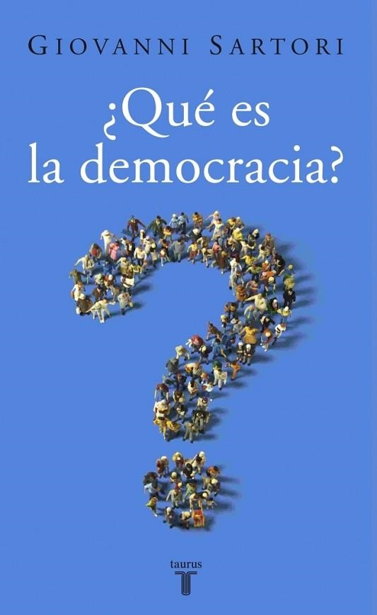 QUE ES LA DEMOCRACIA? | 9788430606238 | SARTORI, GIOVANNI | Llibreria Drac - Llibreria d'Olot | Comprar llibres en català i castellà online