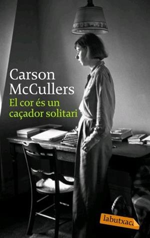 COR ES UN CAÇADOR SOLITARI | 9788496863224 | MCCULLERS, CARSON | Llibreria Drac - Llibreria d'Olot | Comprar llibres en català i castellà online