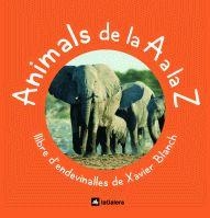 ANIMALS DE LA A A LA Z | 9788424625597 | BLANCH, XAVIER | Llibreria Drac - Librería de Olot | Comprar libros en catalán y castellano online