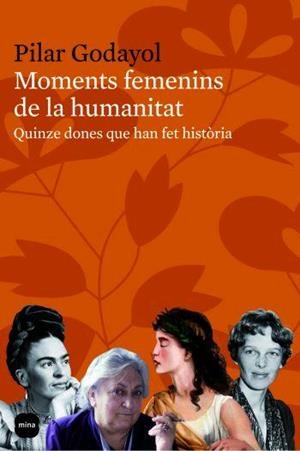 MOMENTS FEMENINS DE LA HUMANITAT | 9788496499652 | GODAYOL, PILAR | Llibreria Drac - Librería de Olot | Comprar libros en catalán y castellano online