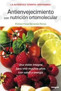 ANTIENVEJECIMIENTO CON NUTRICION ORTOMOLECULAR | 9788479014780 | HERNANDEZ, FELIPE | Llibreria Drac - Llibreria d'Olot | Comprar llibres en català i castellà online