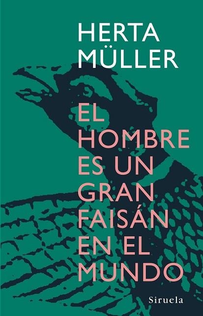 HOMBRE ES UN GRAN FAISAN EN EL MUNDO, EL | 9788498410945 | MULLER, HERTA | Llibreria Drac - Llibreria d'Olot | Comprar llibres en català i castellà online