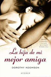 HIJA DE MI MEJOR AMIGA, LA | 9788479013295 | KOOMSON, DOROTHY | Llibreria Drac - Llibreria d'Olot | Comprar llibres en català i castellà online