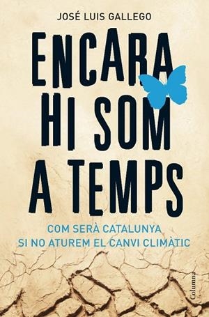 ENCARA HI SOM A TEMPS | 9788466408356 | GALLEGO, JOSÉ LUIS | Llibreria Drac - Llibreria d'Olot | Comprar llibres en català i castellà online