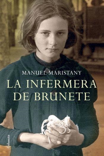 INFERMERA DE BRUNETE, LA | 9788466408165 | MARISTANY, MANUEL | Llibreria Drac - Librería de Olot | Comprar libros en catalán y castellano online