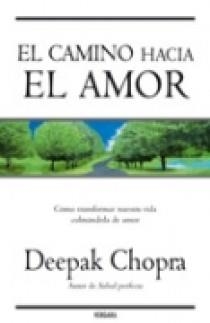 CAMINO HACIA EL AMOR, EL | 9788466631792 | CHOPRA, DEEPAK | Llibreria Drac - Llibreria d'Olot | Comprar llibres en català i castellà online