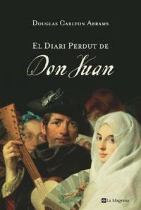 DIARI PERDUT DE DON JUAN, EL | 9788479014797 | ABRAMS, DOUGLAS CARLTON | Llibreria Drac - Llibreria d'Olot | Comprar llibres en català i castellà online