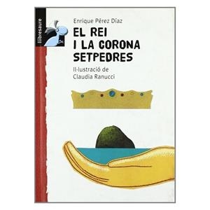 REI I LA CORONA SETPEDRES, EL | 9788479421502 | PEREZ, ENRIQUE | Llibreria Drac - Llibreria d'Olot | Comprar llibres en català i castellà online