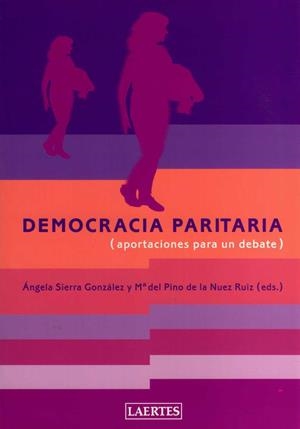 DEMOCRACIA PARITARIA -APORTACIONES PARA UN DEBATE- | 9788475846026 | NUEZ RUIZ, Mª DEL PINO DE LA  /SIERRA GONZÀLEZ, ÁN | Llibreria Drac - Llibreria d'Olot | Comprar llibres en català i castellà online