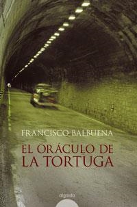 ORÁCULO DE LA TORTUGA, EL | 9788476477885 | BALBUENA, FRANCISCO | Llibreria Drac - Llibreria d'Olot | Comprar llibres en català i castellà online