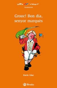 GROOC BON DIA SENYOR MARQUES | 9788421695852 | LLUCH, LLUIS | Llibreria Drac - Llibreria d'Olot | Comprar llibres en català i castellà online