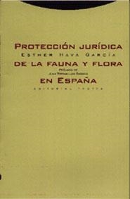 PROTECCION JURIDICA DE LA FAUNA Y FLORA EN ESPAÐA | 9788481643749 | HAVA GARCIA, ESTHER | Llibreria Drac - Llibreria d'Olot | Comprar llibres en català i castellà online