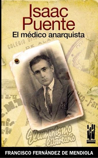 ISAAC PUENTE EL MEDICO ANARQUISTA | 9788481364897 | FERNANDEZ, FRANCISCO | Llibreria Drac - Llibreria d'Olot | Comprar llibres en català i castellà online