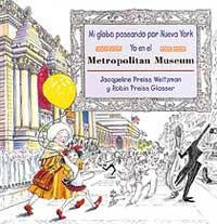 MI GLOBO PASEANDO PORNUEVA YORK, YO EN EL METROPOLITAN MUSEU | 9788495040497 | WEITZMAN, JACQUELINE PREISS/ GLASSER, ROBIN PREISS | Llibreria Drac - Llibreria d'Olot | Comprar llibres en català i castellà online