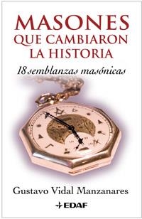 MASONES QUE CAMBIARON LA HISTORI | 9788441419537 | VIDAL, GUSTAVO | Llibreria Drac - Llibreria d'Olot | Comprar llibres en català i castellà online