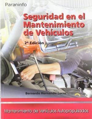 SEGURIDAD EN EL MANTENIMIENTO DE VEHICULOS | 9788497325264 | HERNANDO, BERNANDO | Llibreria Drac - Llibreria d'Olot | Comprar llibres en català i castellà online