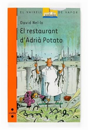 RESTAURANT D'ADRIA POTATO, EL (VVTARONJA 158) | 9788466117678 | NEL·LO, DAVID | Llibreria Drac - Librería de Olot | Comprar libros en catalán y castellano online