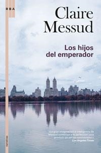 HIJOS DEL EMPERADOR, LOS | 9788479019778 | MESSUD, CLAIRE | Llibreria Drac - Llibreria d'Olot | Comprar llibres en català i castellà online