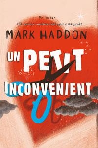 PETIT INCOVENIENT, UN | 9788485351251 | HADDON, MARK (1963- ) | Llibreria Drac - Llibreria d'Olot | Comprar llibres en català i castellà online