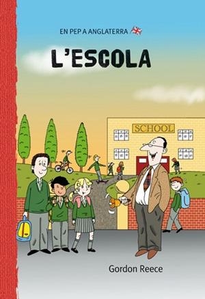 ESCOLA, L' (5 ANYS) | 9788479421601 | REECE, GORDON | Llibreria Drac - Llibreria d'Olot | Comprar llibres en català i castellà online