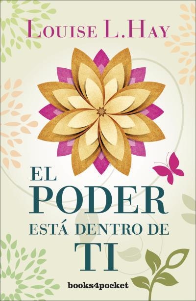 PODER ESTA DENTRO DE TI, EL (B4P) | 9788496829091 | HAY, LOUISE | Llibreria Drac - Llibreria d'Olot | Comprar llibres en català i castellà online