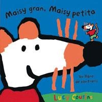 MAISY GRAN MAISY PETITA | 9788478719501 | COUSINS, LUCY | Llibreria Drac - Llibreria d'Olot | Comprar llibres en català i castellà online