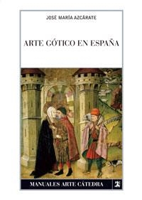 ARTE GOTICO EN ESPAÑA | 9788437623917 | AZCARATE, JOSE MARIA | Llibreria Drac - Llibreria d'Olot | Comprar llibres en català i castellà online