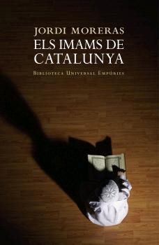 IMAMS DE CATALUNYA, ELS | 9788497872485 | MORERAS, JORDI | Llibreria Drac - Llibreria d'Olot | Comprar llibres en català i castellà online