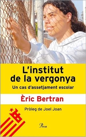 INSTITUT DE LA VERGONYA, L'. UN CAS D'ASSETJAMENT ESCOLAR | 9788484379911 | BERTRAN, ERIC | Llibreria Drac - Llibreria d'Olot | Comprar llibres en català i castellà online