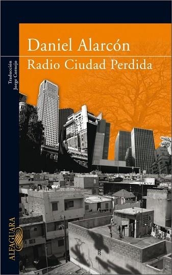 RADIO CIUDAD PERDIDA | 9788420472348 | ALARCON, DANIEL | Llibreria Drac - Llibreria d'Olot | Comprar llibres en català i castellà online