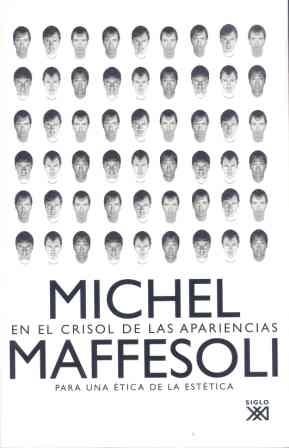 EN EL CRISOL DE LAS APARIENCIAS. PARA UNA ETICA DE LA ESTETI | 9788432312984 | MAFFESOLI, MICHAEL | Llibreria Drac - Llibreria d'Olot | Comprar llibres en català i castellà online