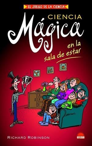 CIENCIA MAGICA SALA DE ESTAR | 9788497542869 | ROBINSON, RICHARD | Llibreria Drac - Llibreria d'Olot | Comprar llibres en català i castellà online