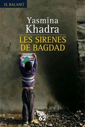 SIRENES DE BAGDAD, LES | 9788429760033 | KHADRA, YASMINA | Llibreria Drac - Librería de Olot | Comprar libros en catalán y castellano online