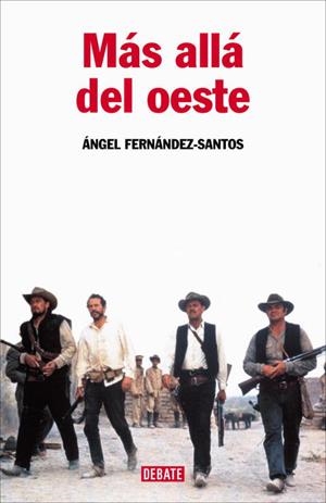 MAS ALLA DEL OESTE | 9788483067284 | FERNADEZ-SANTOS, ANGEL | Llibreria Drac - Llibreria d'Olot | Comprar llibres en català i castellà online