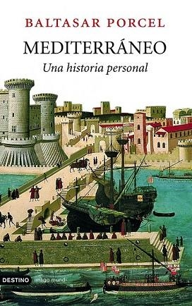 MEDITERRÁNEO | 9788423339747 | PORCEL, BALTASAR | Llibreria Drac - Llibreria d'Olot | Comprar llibres en català i castellà online