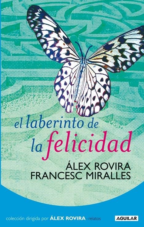 LABERINTO DE LA FELICIDAD, EL | 9788403098565 | ROVIRA, ALEX / MIRALLES, FRANCESC | Llibreria Drac - Llibreria d'Olot | Comprar llibres en català i castellà online