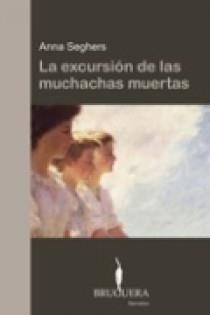 EXCURSION DE LAS MUCHACHAS MUERTAS, LA | 9788402420411 | SEGHERS, ANNA | Llibreria Drac - Llibreria d'Olot | Comprar llibres en català i castellà online