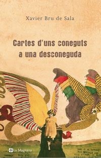 CARTES D'UNS CONEGUTS A UNA DESCONEGUDA | 9788489662421 | BRU DE SALA, XAVIER | Llibreria Drac - Llibreria d'Olot | Comprar llibres en català i castellà online