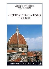 ARQUITECTURA EN ITALIA 1400-1600 | 9788437624082 | HEYDENREICH, LUDWIG H. | Llibreria Drac - Llibreria d'Olot | Comprar llibres en català i castellà online