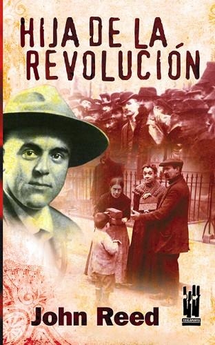 HIJA DE LA REVOLUCIÓN | 9788481364958 | JOHN REED | Llibreria Drac - Llibreria d'Olot | Comprar llibres en català i castellà online