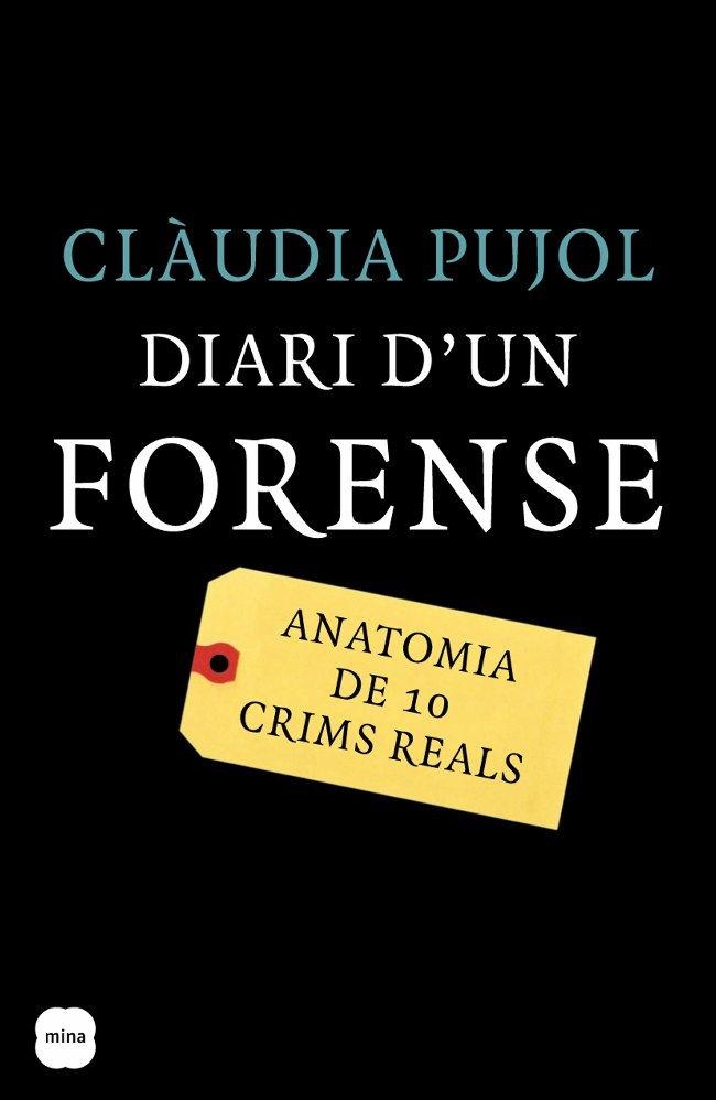 DIARI D'UN FORENSE | 9788496499744 | PUJOL, CLAUDIA | Llibreria Drac - Llibreria d'Olot | Comprar llibres en català i castellà online